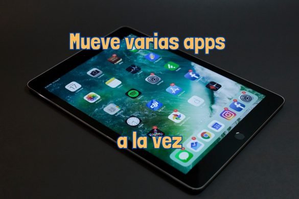 como-mover-varias-apps-a-la-vez-en-iphone-y-ipad-guia-completa-portada